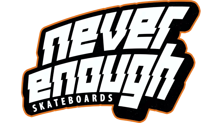 Logo Never Enough Skateboards